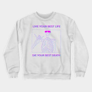 LIVE YOUR BEST LIFE DIE YOUR BEST DEATH Pink and blue 3D Crewneck Sweatshirt